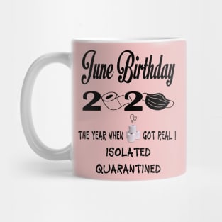 June Birthday 2020, Isolated, Quarantine Mug